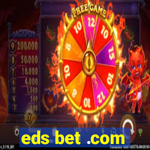 eds bet .com